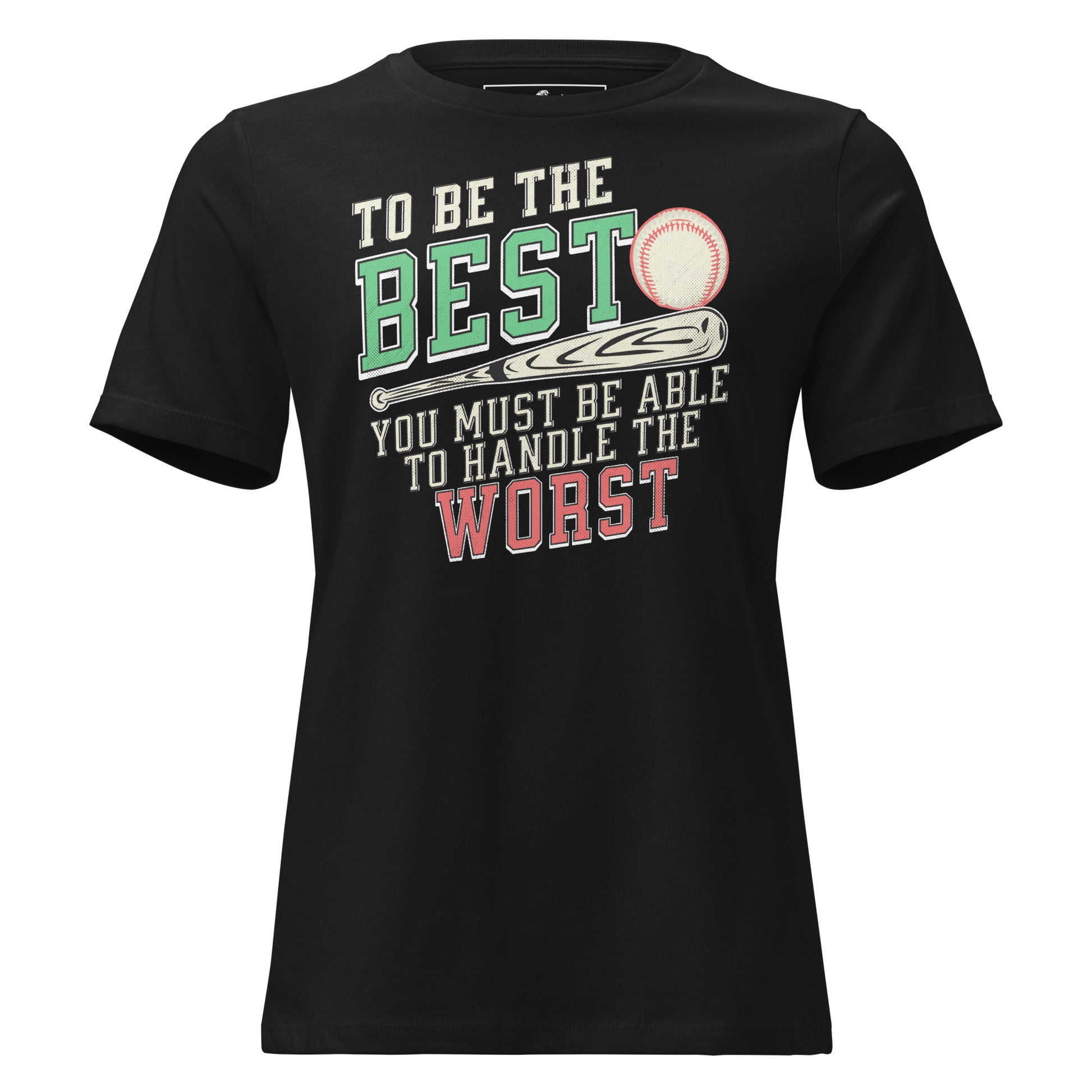"To Be the Best" Baseball Black Motivational Women’s T-Shirt