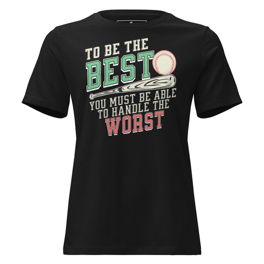 "To Be the Best" Baseball Black Motivational Women’s T-Shirt