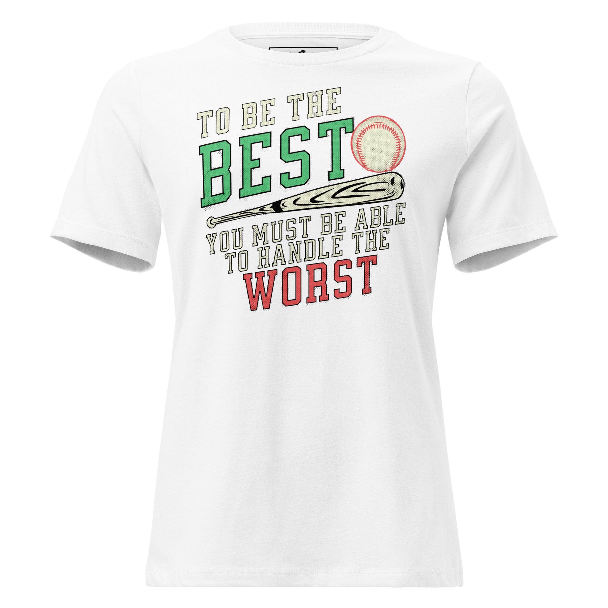 "To Be the Best" Baseball White Motivational Women’s T-Shirt