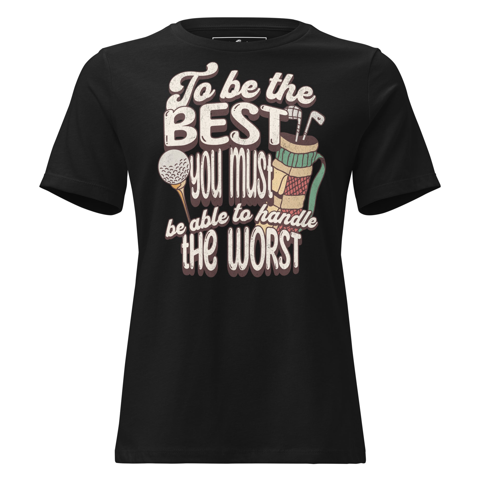 "To Be the Best" Golf Black Motivational Women’s T-Shirt