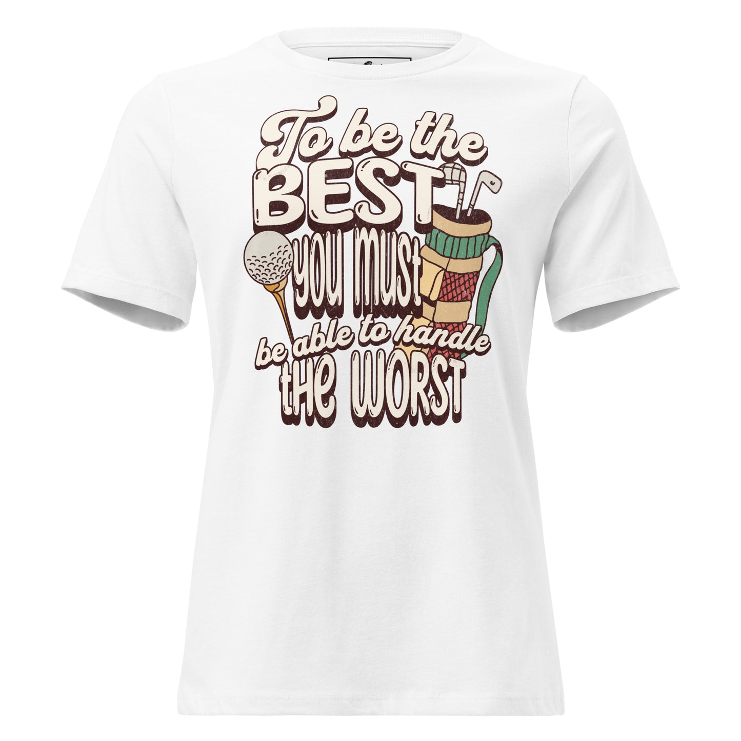 "To Be the Best" Golf White Motivational Women’s T-Shirt