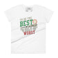 "To Be the Best You Must Handle the Worst" Women’s Motivational White T-Shirt
