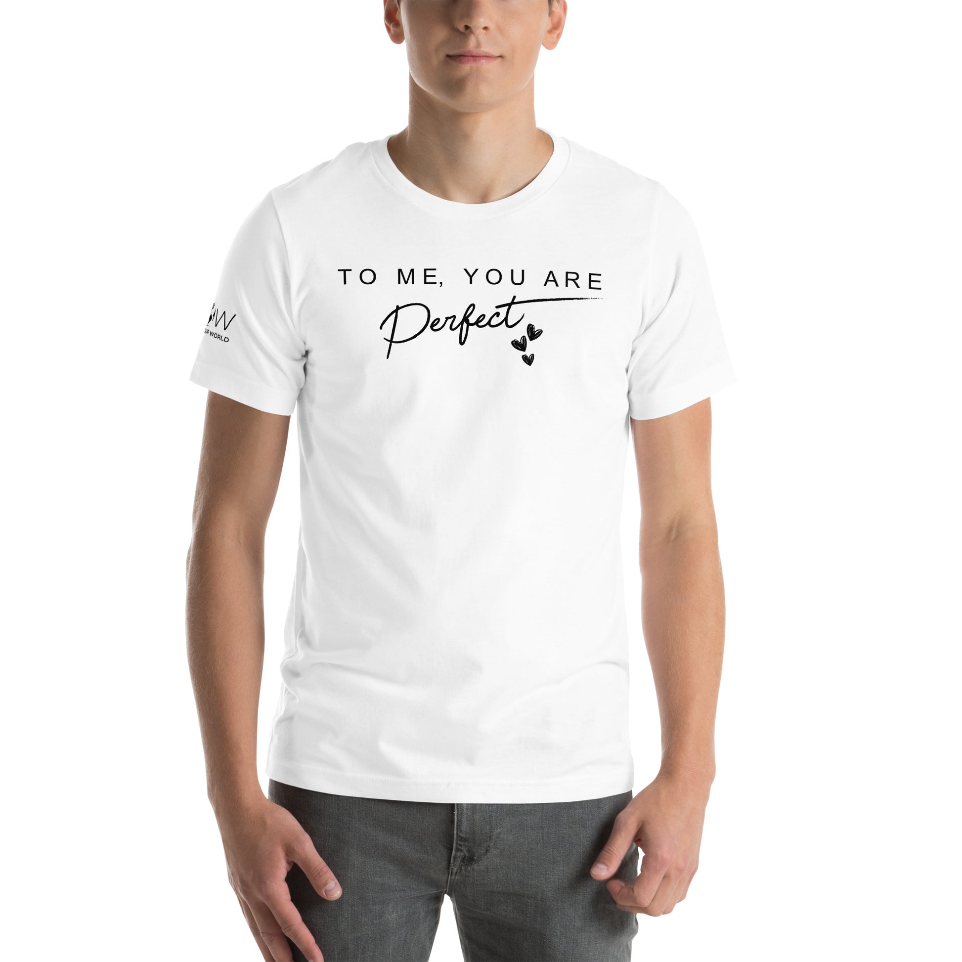 To Me, You Are Perfect – Script Edition White Motivational Men's T-Shirt