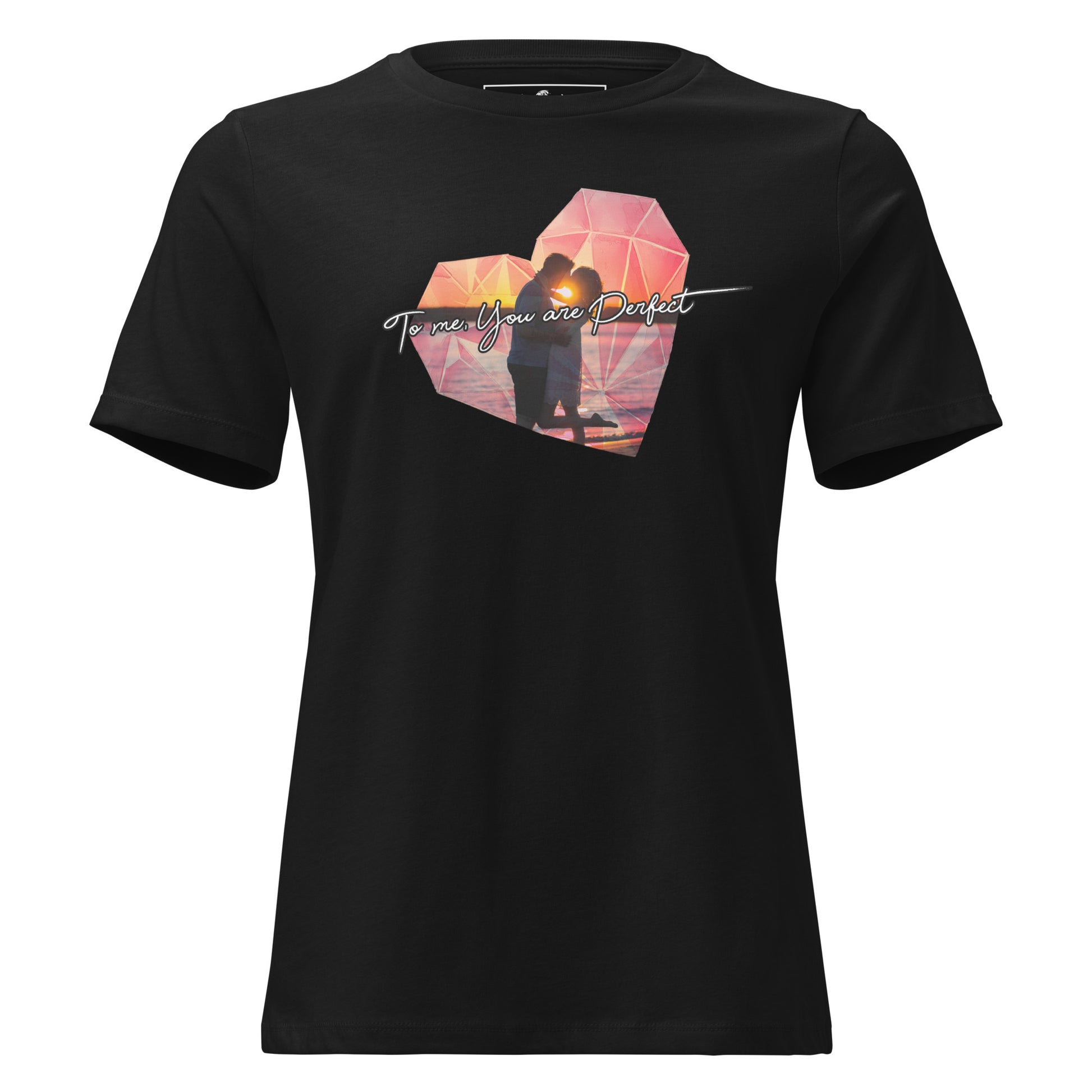 To Me, You Are Perfect – Sunset Diamond Edition Black Motivational Women’s T-Shirt