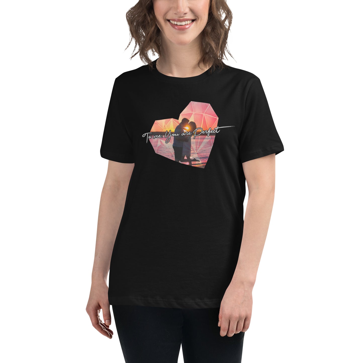 To Me, You Are Perfect – Sunset Diamond Edition Black Motivational Women’s T-Shirt Lifestyle