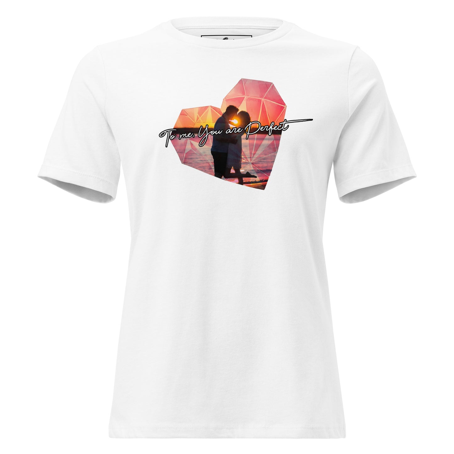 To Me, You Are Perfect – Sunset Diamond Edition White Motivational Women’s T-Shirt