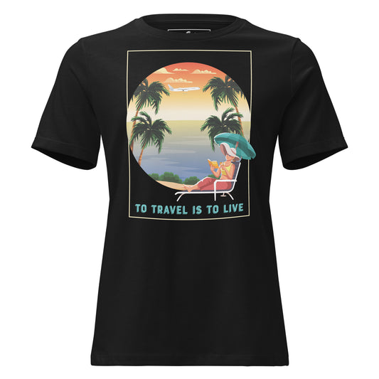 To Travel Is To Live Beach Escape Black Motivational Women’s T-Shirt