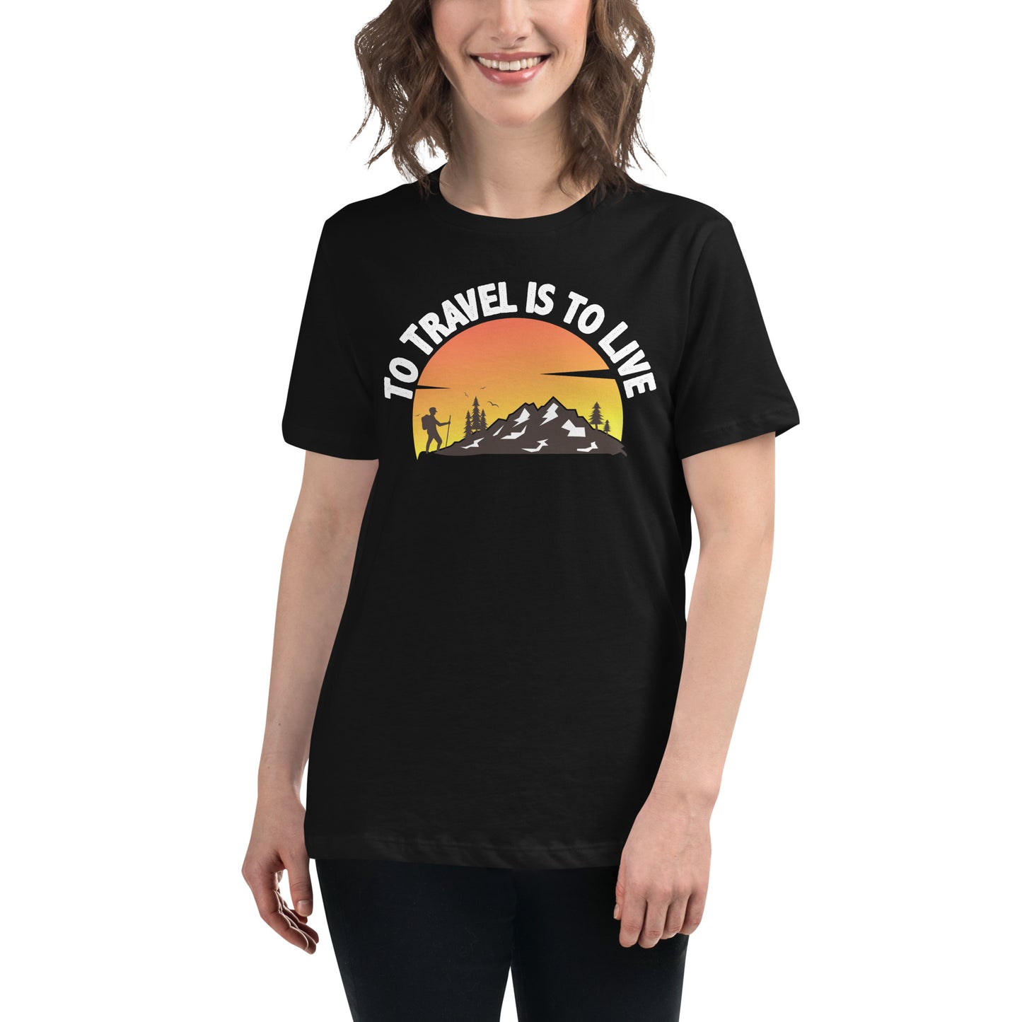 To Travel Is To Live Black Motivational Women’s T-Shirt Lifestyle