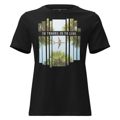 To Travel Is To Live Palm Flight Black Motivational Women’s T-Shirt