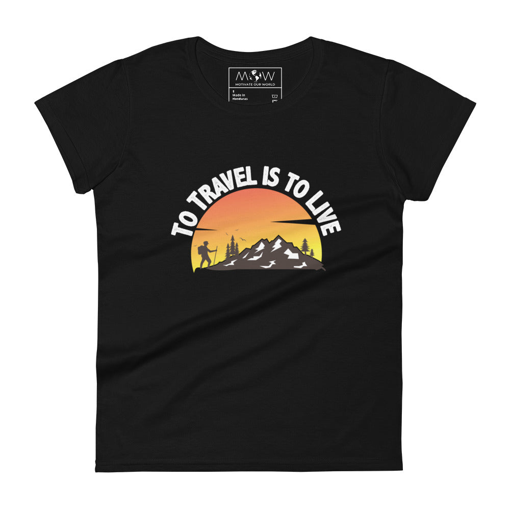 Product mockupTo Travel is to Live Women’s Motivational Black T-Shirt
