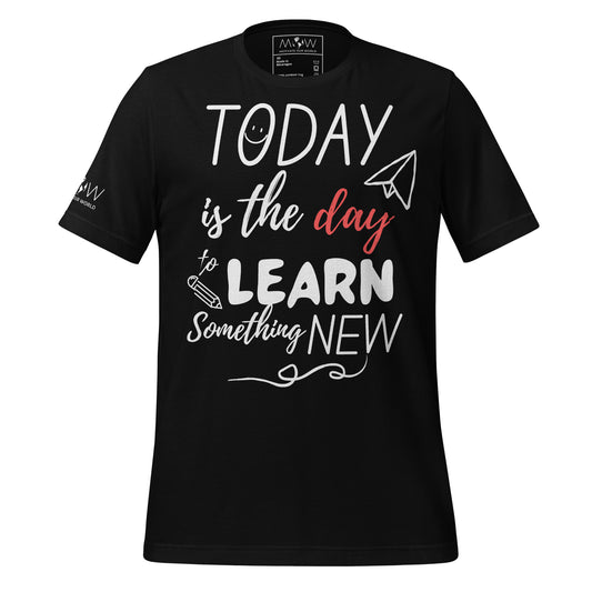 Today Is the Day to Learn Something New Men's Motivational Black T-Shirt