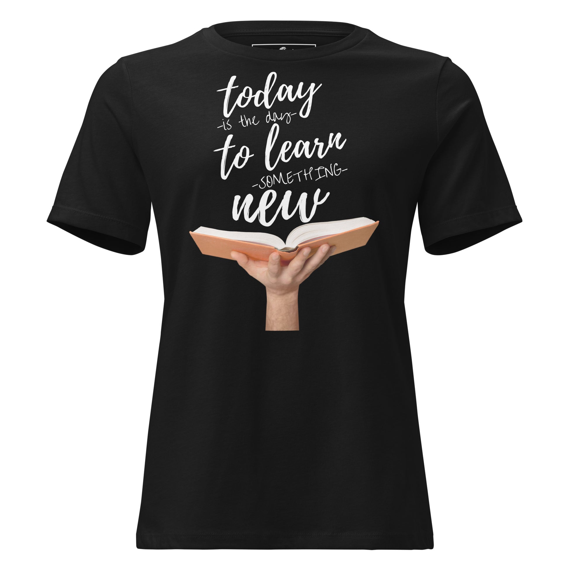 Today to Learn Something New - Book Edition Black Motivational Women’s T-Shirt