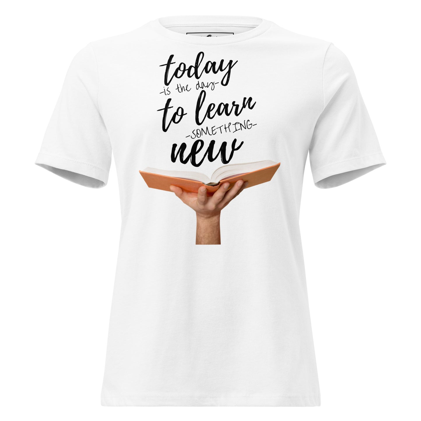 Today to Learn Something New - Book Edition White Motivational Women’s T-Shirt