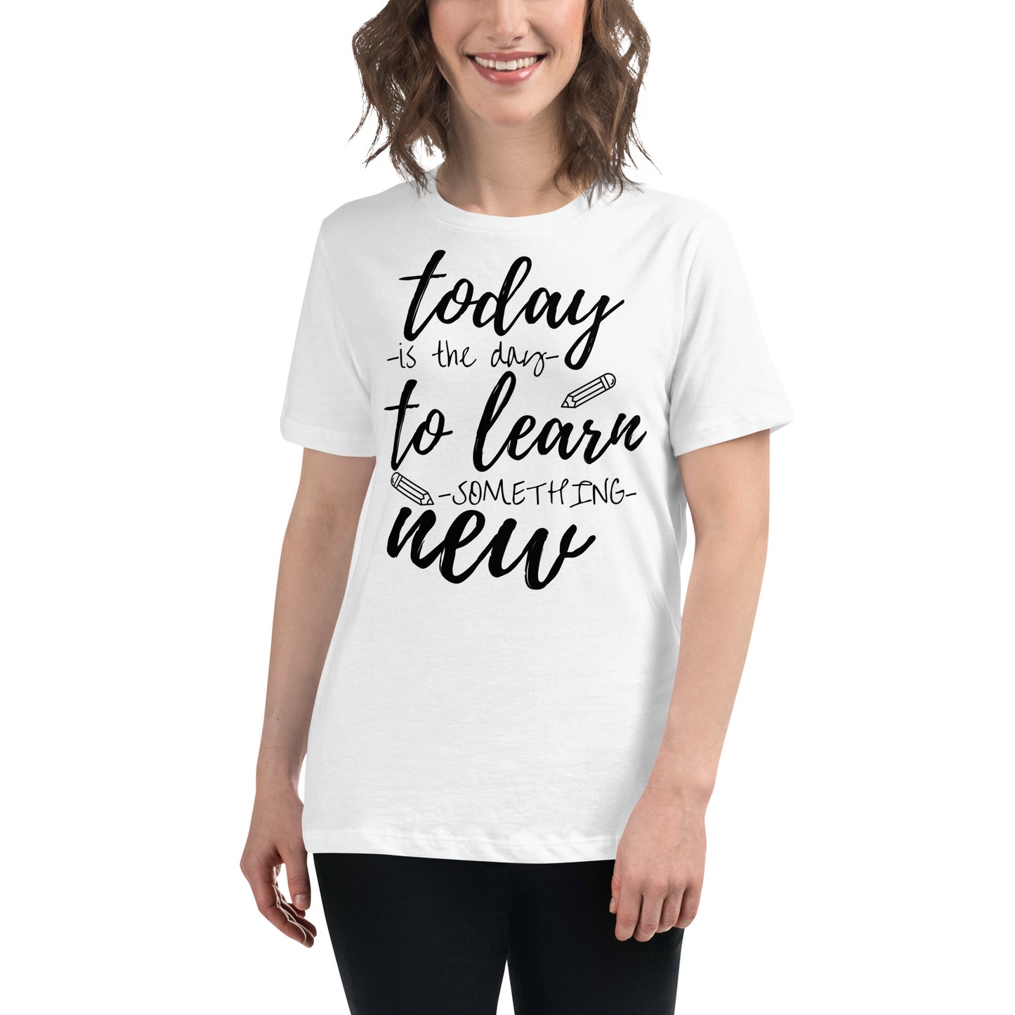 Today to Learn Something New White Motivational Women’s T-Shirt Lifestyle
