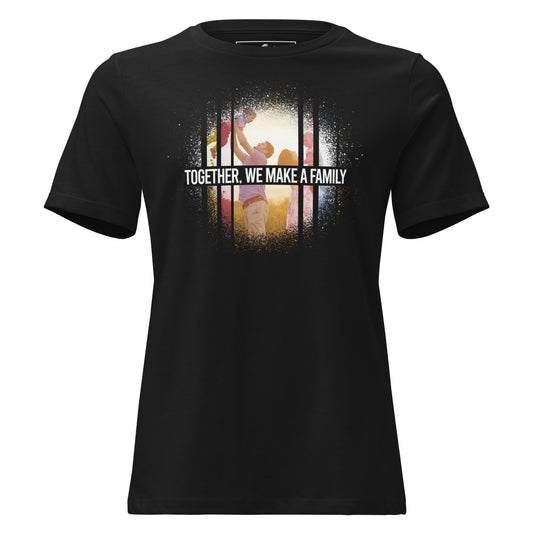 Together, We Make a Family Black Motivational Women’s T-Shirt