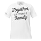 Together, We Make a Family – Script Edition White Motivational Men's T-Shirt