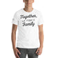 Together, We Make a Family – Script Edition White Motivational Men's T-Shirt Lifestyle