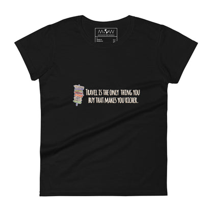 Travel Makes You Richer Women’s Motivational Black T-Shirt