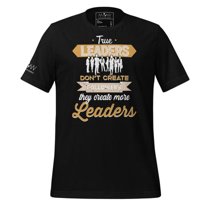 True Leaders Don't Create Black Motivational Men's T-Shirt