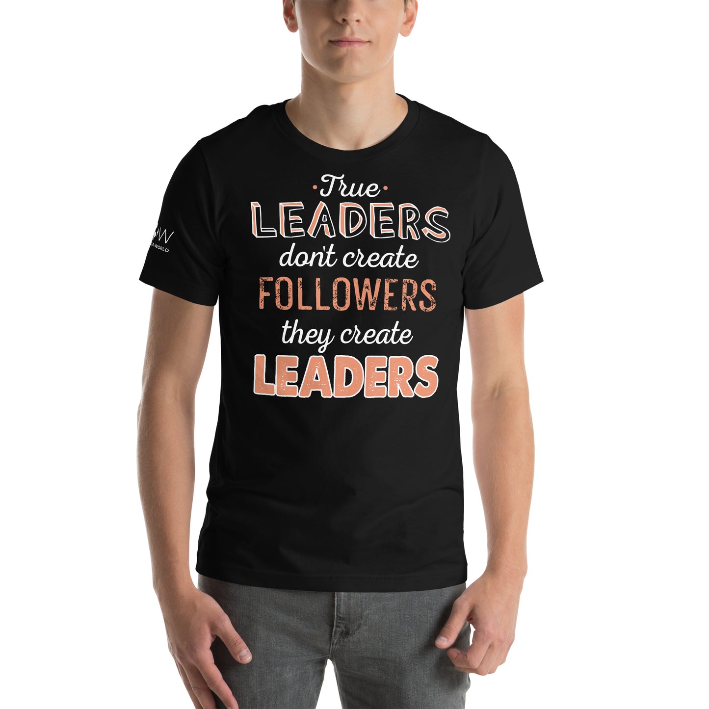 True Leaders Don't Create Followers Black Motivational Men's T-Shirt