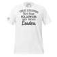 True Leaders Don't Create Followers They White Motivational Men's T-Shirt