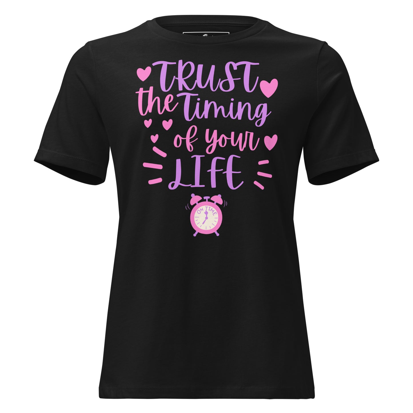 Trust the Timing of Your Life Black Motivational Women’s T-Shirt