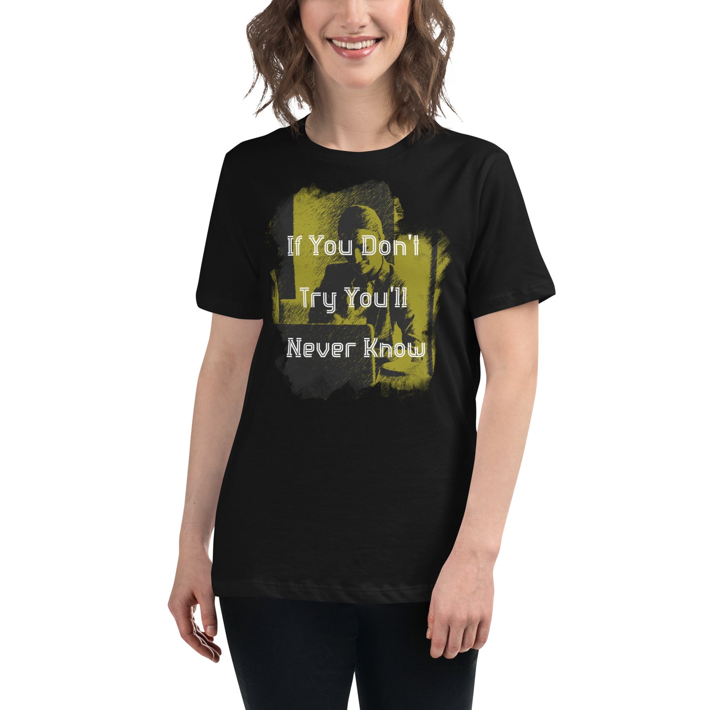 Try And Know Black Motivational Women’s T-Shirt Lifestyle