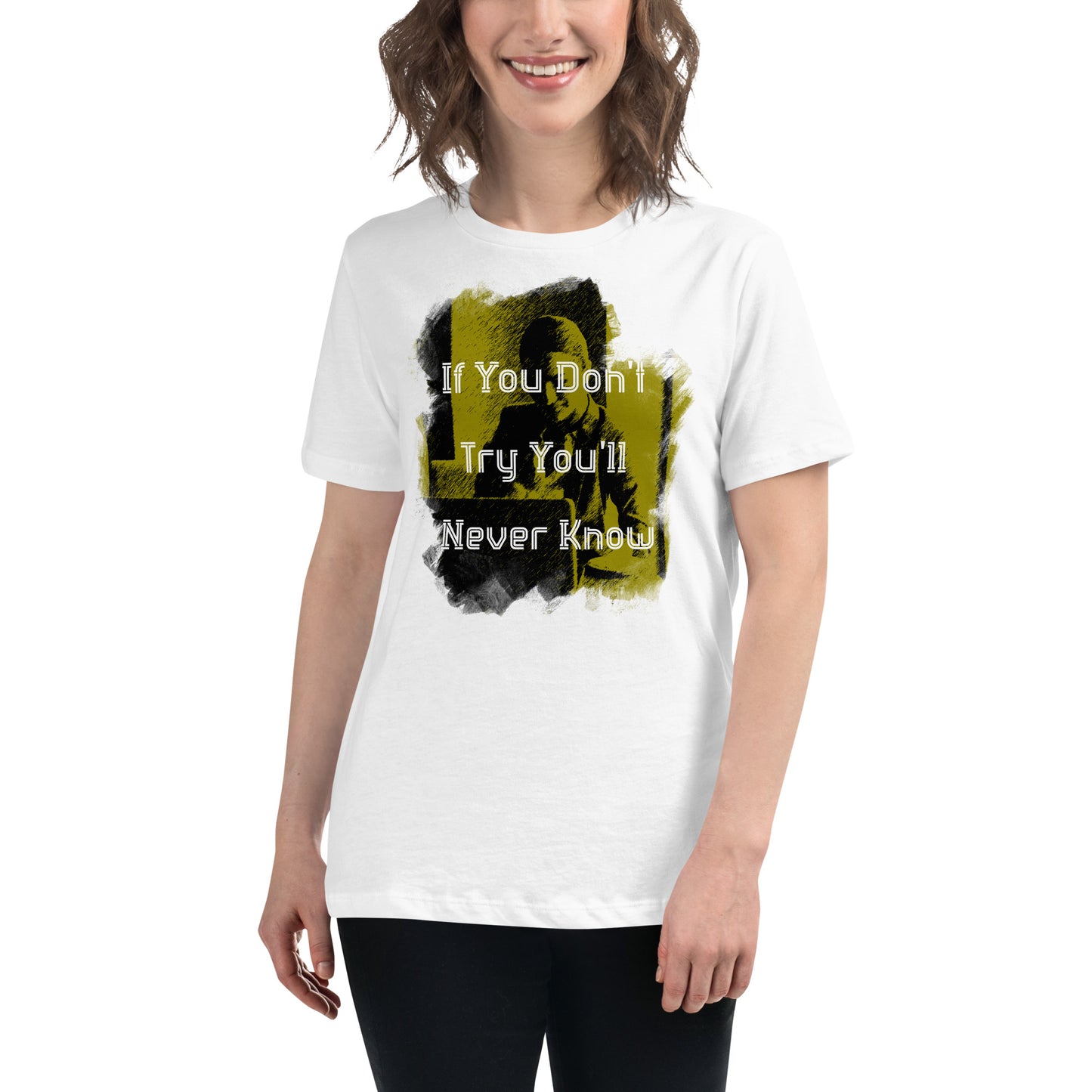 Try And Know White Motivational Women’s T-Shirt Lifestyle