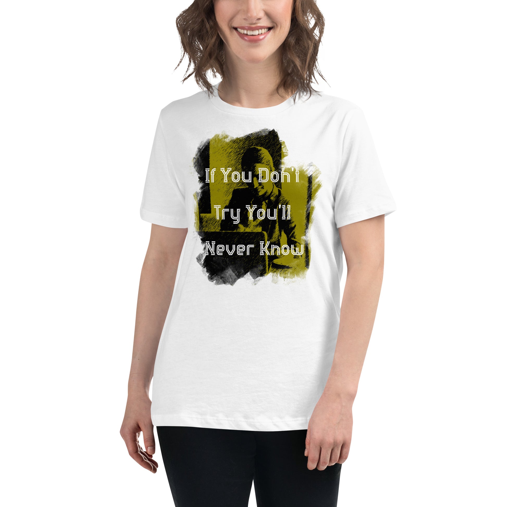 Try And Know White Motivational Women’s T-Shirt Lifestyle