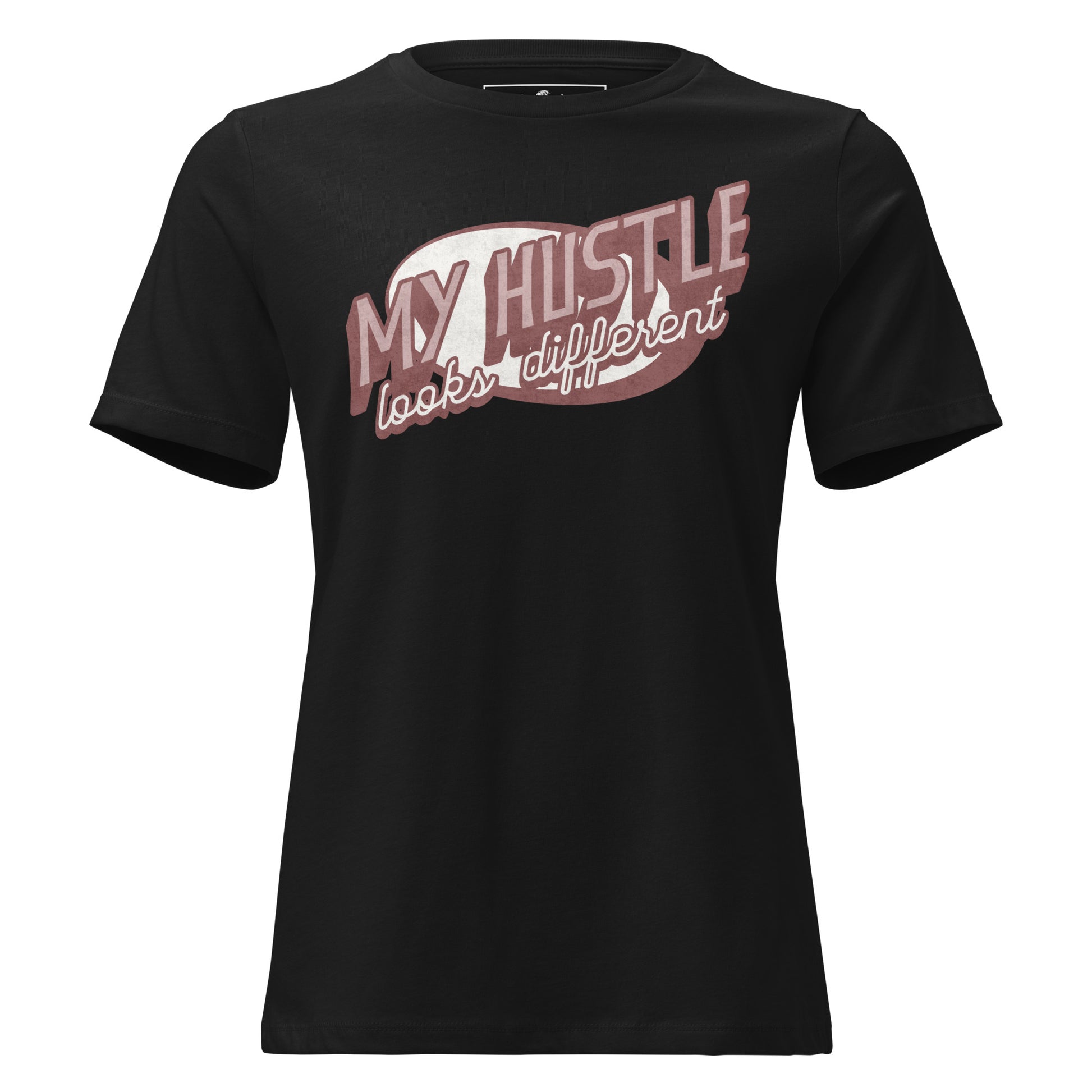 Vintage My Hustle Looks Different Black Motivational Women’s T-Shirt