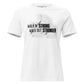 Walk In Strong, Walk Out Stronger White  Motivational Women’s T-Shirt