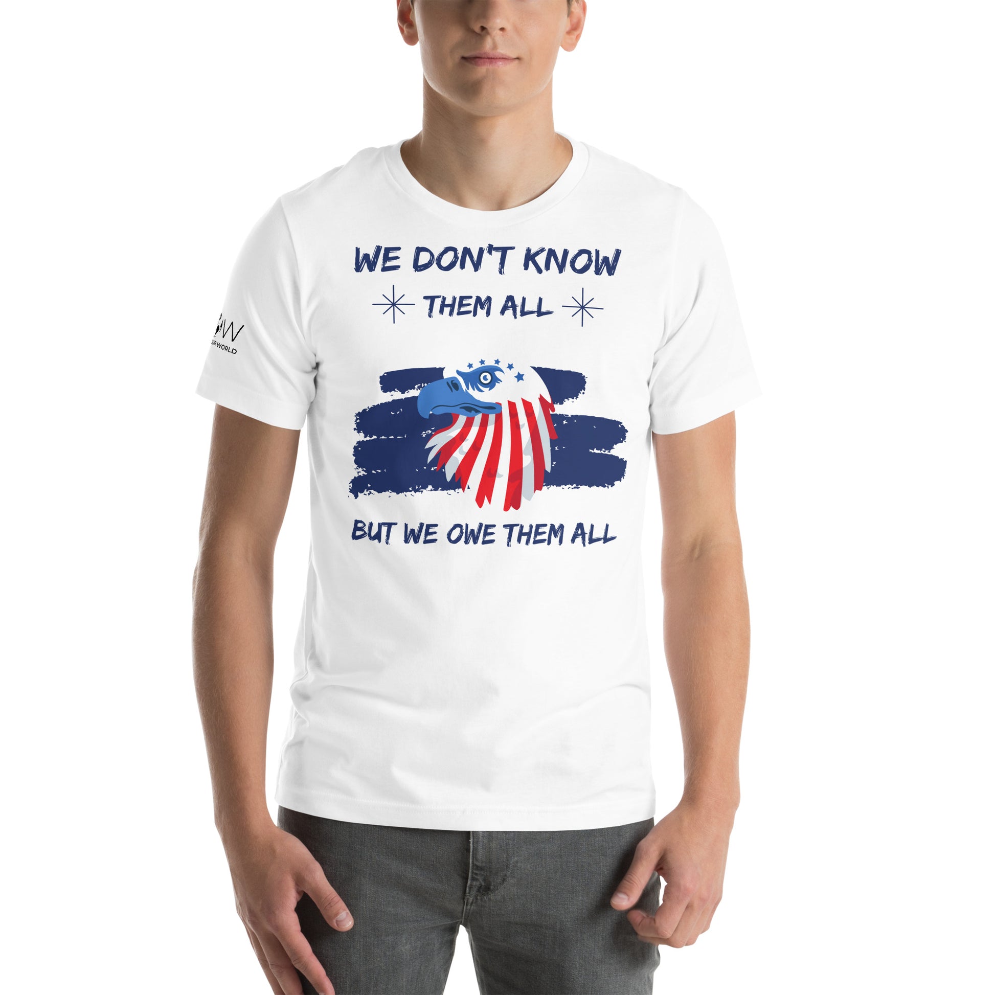 We Don't Know Them All But We Owe Men's Motivational White T-Shirt