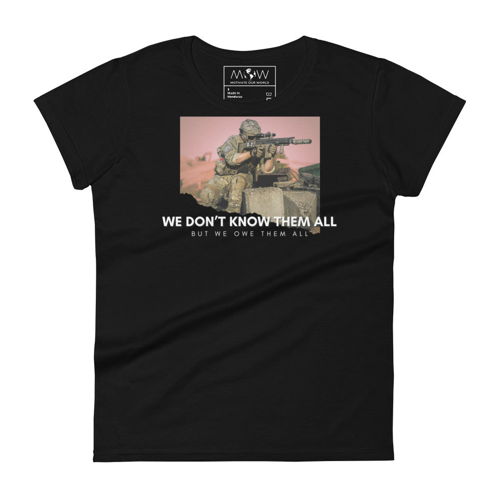 We Don't Know Them All But We Owe Them All Women's Motivational Black  T-Shirt