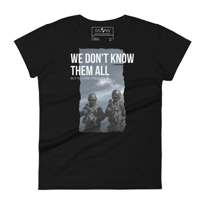 We Don't Know Them All But We Owe Them Women's  Motivational Black T-Shirt