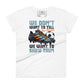 We Don’t Want to Tell Our Dreams Soccer Women’s Motivational White T-Shirt
