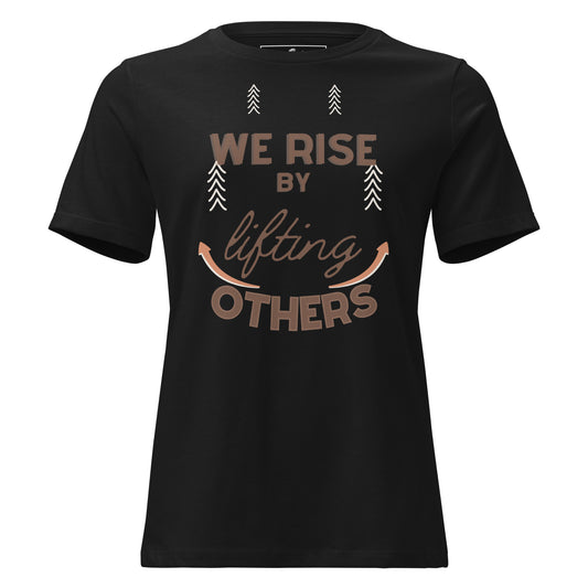 We Rise by Lifting Black Motivational Women’s T-Shirt