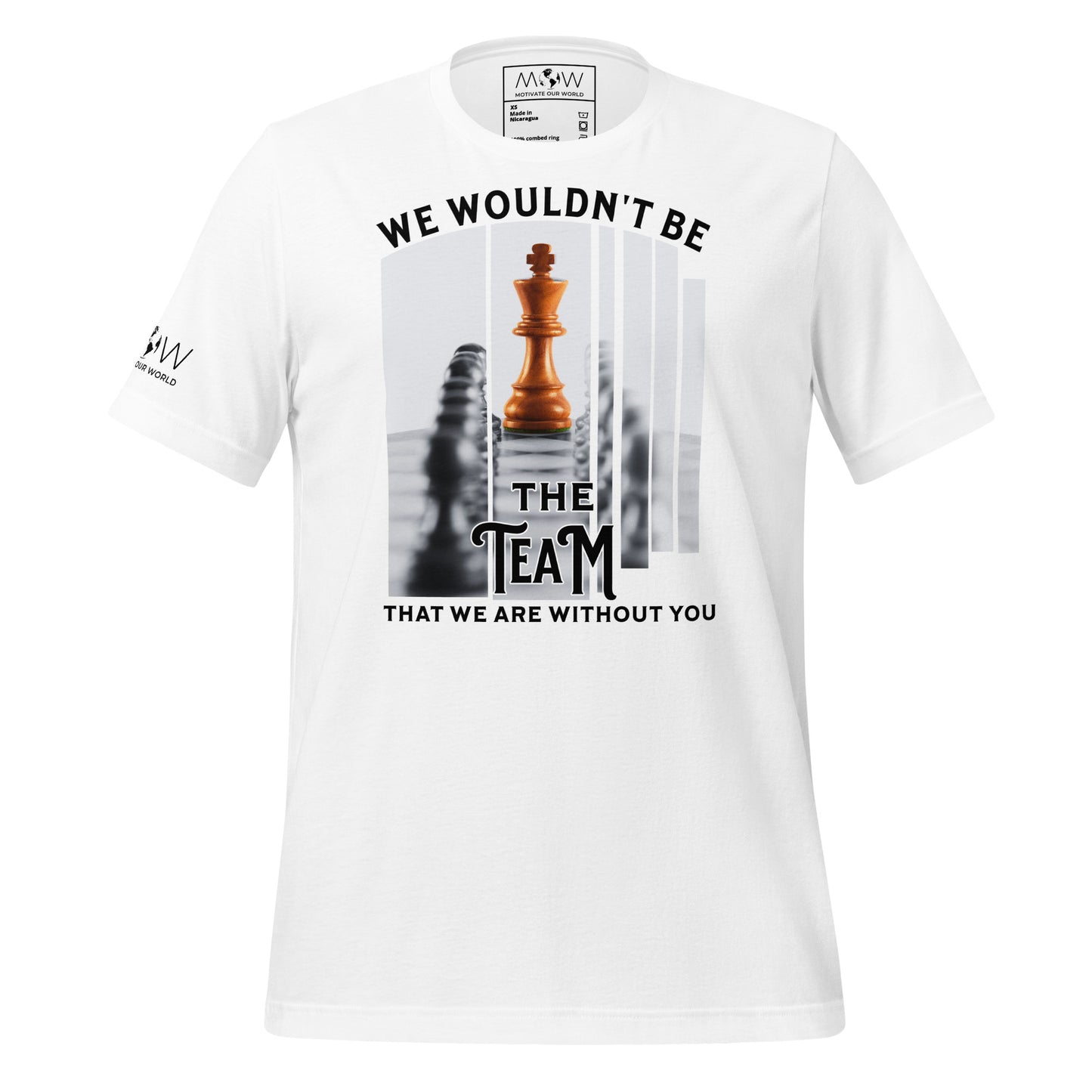 We Wouldn’t Be Women’s T-Shirt White Motivational Men's T-Shirt