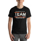 We Wouldn’t Be the Team Black Motivational Men's T-Shirt