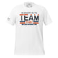 We Wouldn’t Be the Team White Motivational Men's T-Shirt