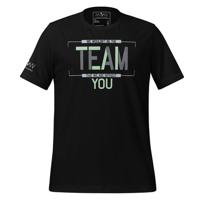 We Wouldn't Be the Team Without You Appreciation Black Motivational Men's T-Shirt