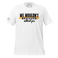 We Wouldn’t Be the Team Without You White Motivational Men's T-Shirt