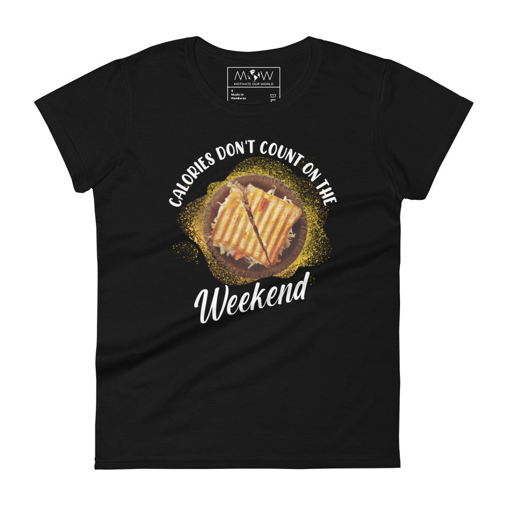 Weekend Calories Don’t Count Women’s Motivational Black T-Shirt