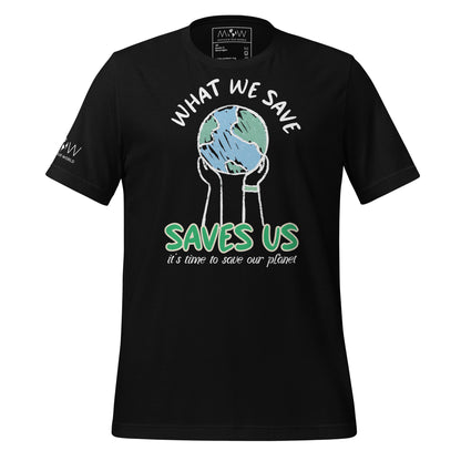 What We Save, Saves Us Men's Motivational Black T-Shirt