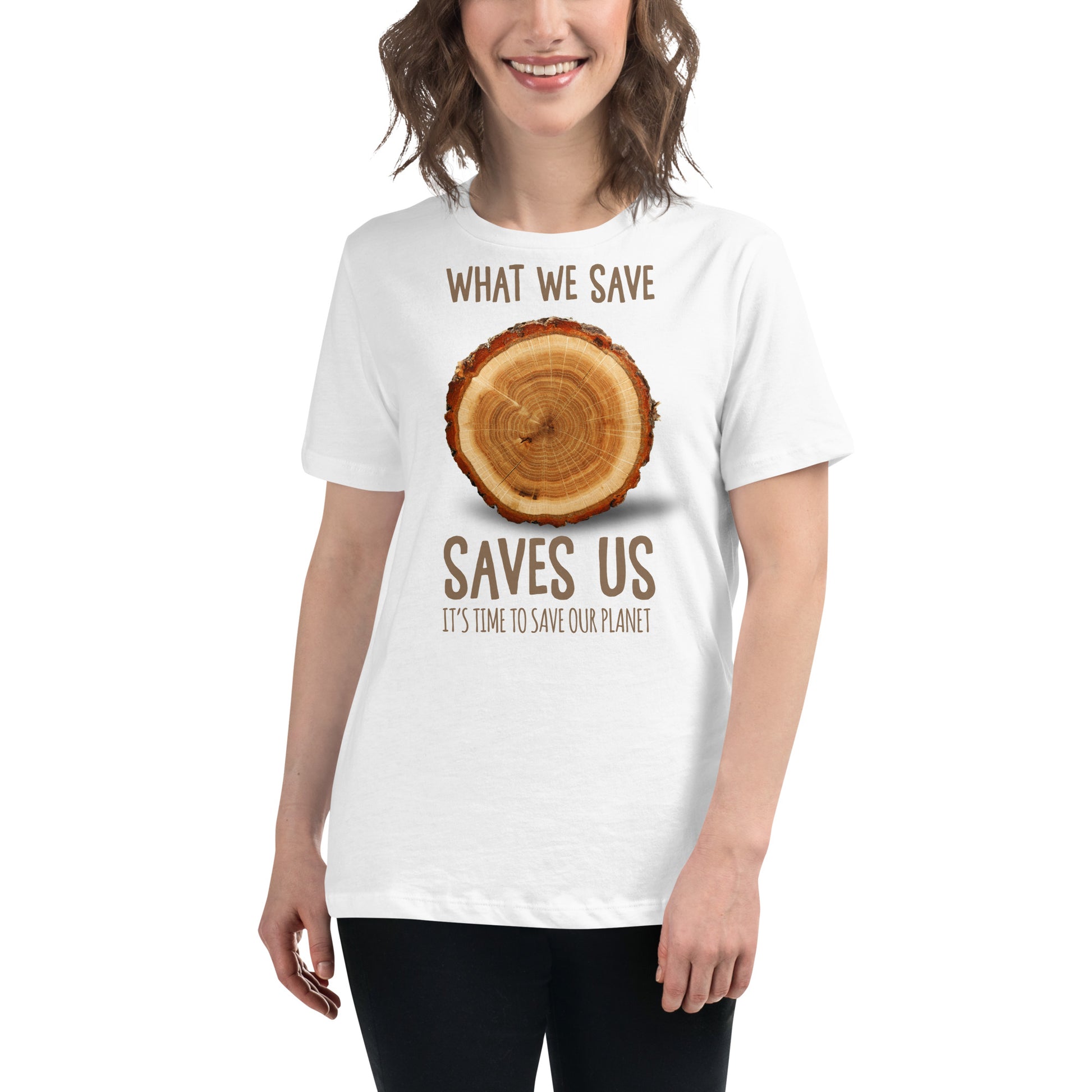 What We Save Saves Us Tree Rings White Motivational Women’s T-Shirt Lifestyle