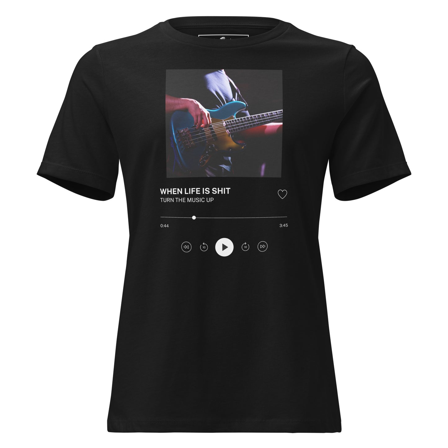 When Life Is Sh*t Turn the Music Up - Player Edition Black Motivational Women’s T-Shirt