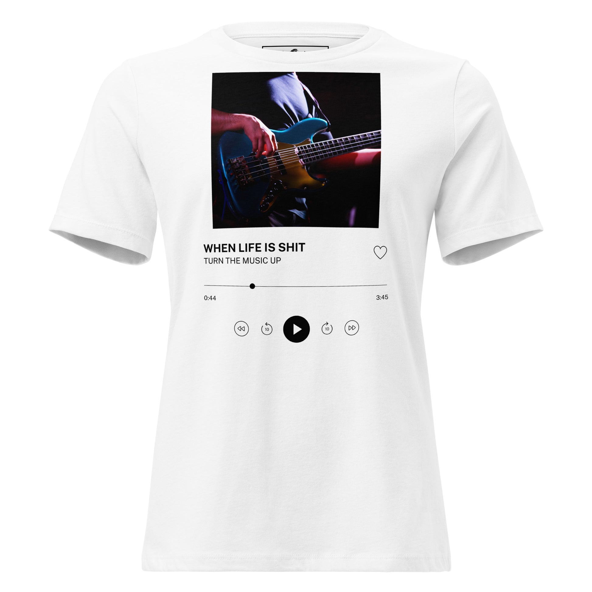When Life Is Sh*t Turn the Music Up - Player Edition White Motivational Women’s T-Shirt