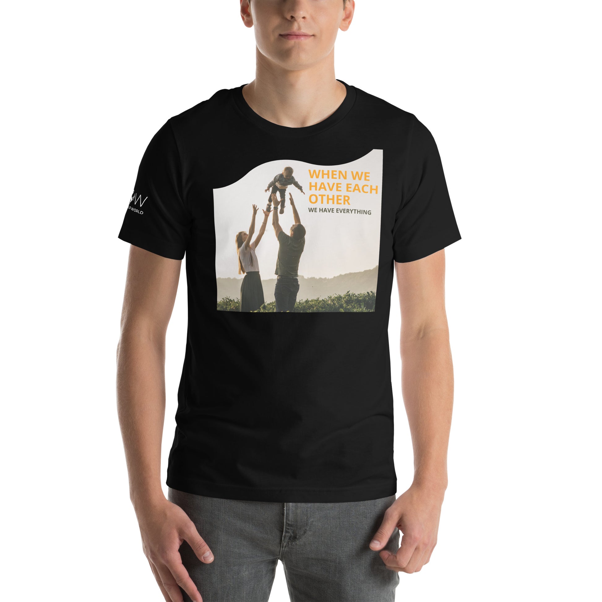 When We Have Each Other Black Motivational Men's T-Shirt