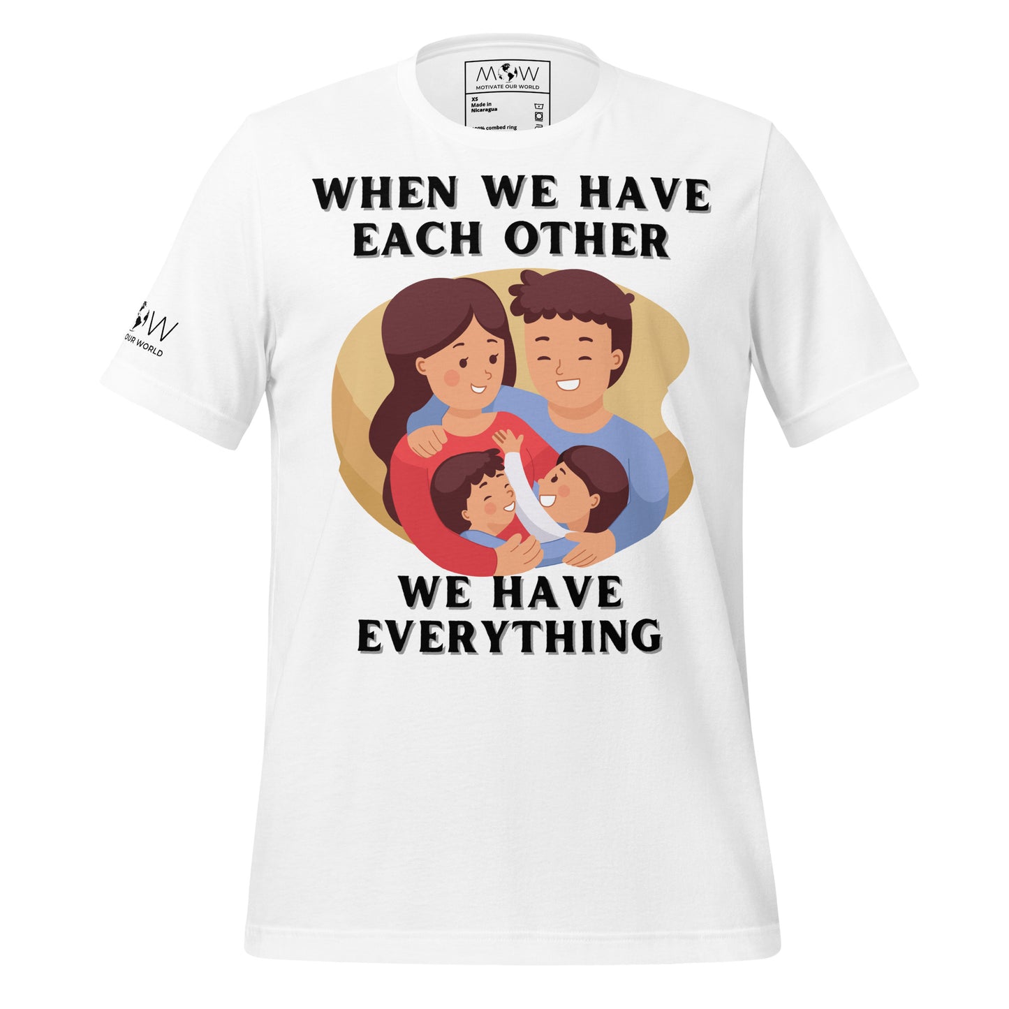 When We Have Each Other We Have Everything White Motivational Men's T-Shirt