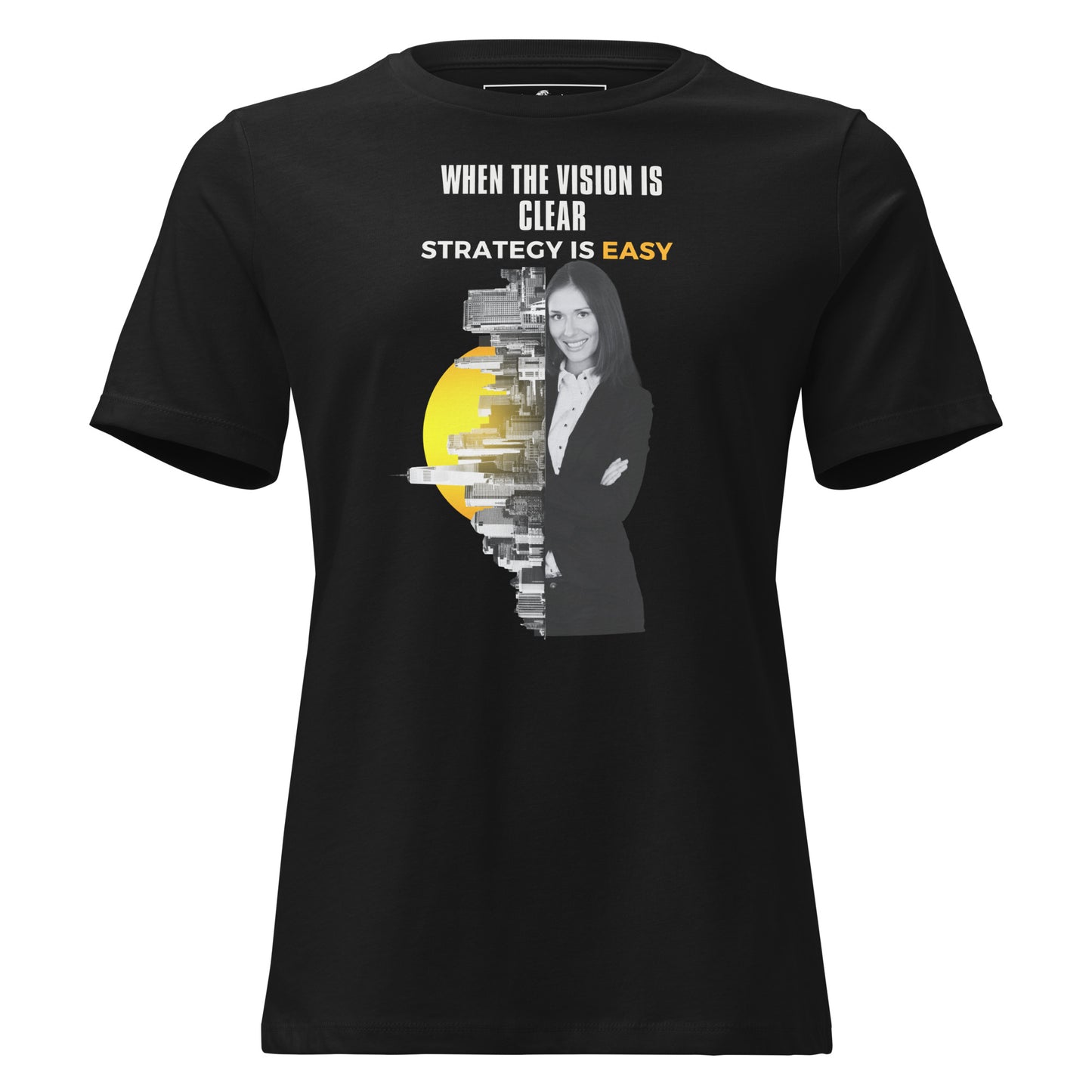 When the Vision Is Clear Black Motivational Women’s T-Shirt
