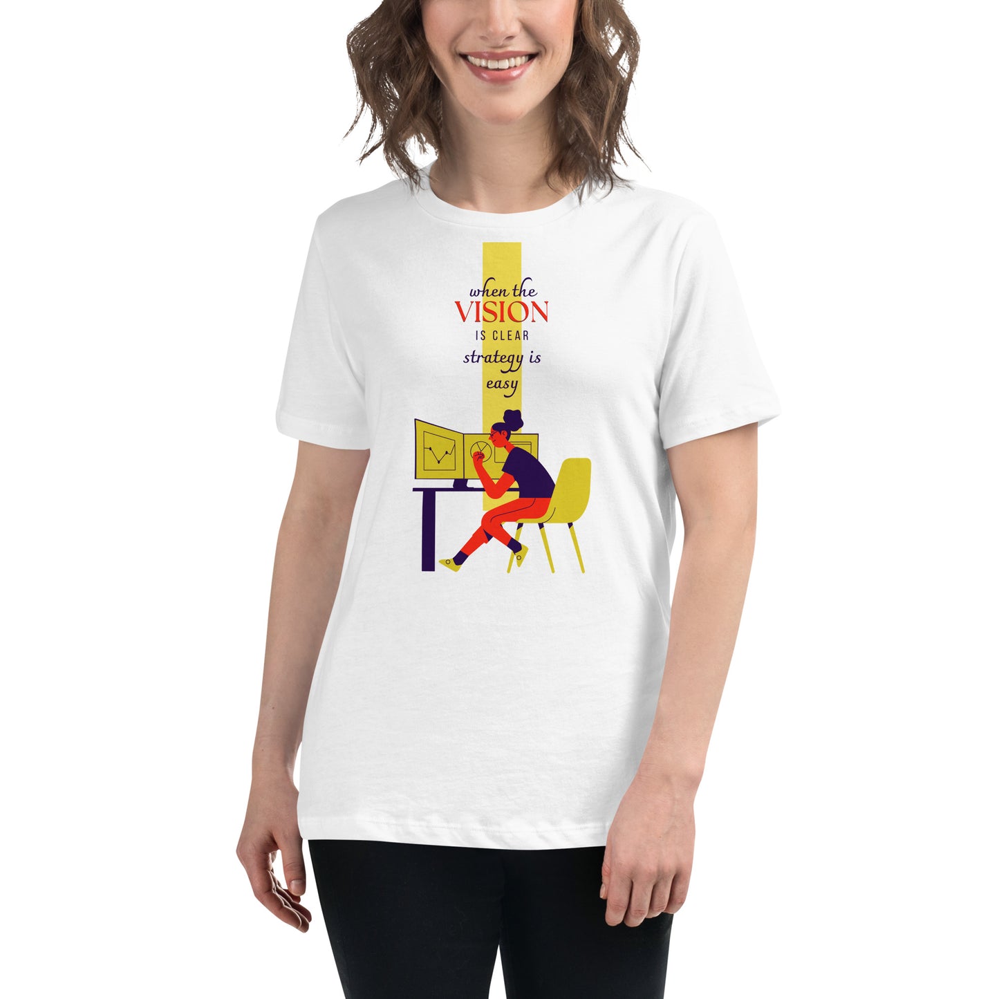 When the Vision is Clear, Strategy White Motivational Women’s T-Shirt Lifestyle